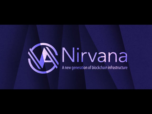 NA (Nirvana) Chain will redefine "public chain" 3.0