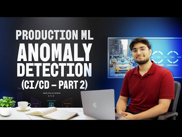 ML in Production | Production-Ready ML Anomaly Detection System | CI/CD Part 2