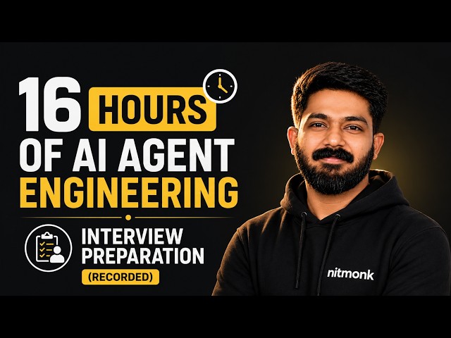 16 Hours of AI Agent Engineering Course Plus Interview Prepration -  (recorded)