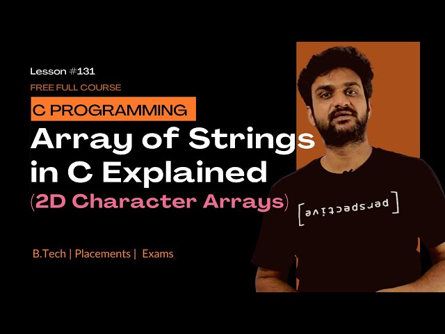Array of Strings in C Explained (2D Character Arrays) || C Programming || Lesson 131 ||