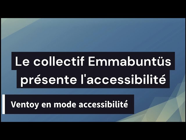 Emmabuntus Debian Edition 5 Ventoy en mode accessibilité