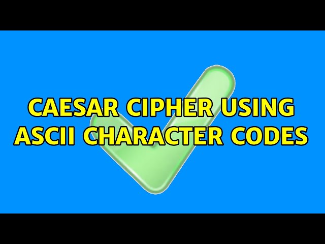 Caesar cipher using ASCII character codes (3 Solutions!!)