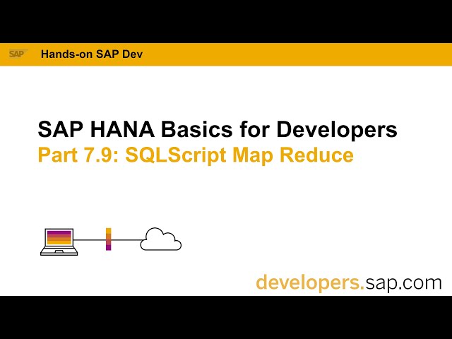 SAP HANA Basics For Developers: Part 7.9 SQLScript Map Reduce