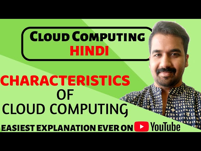 Characteristics Of Cloud Computing ll Cloud Computing Course Explained in Hindi