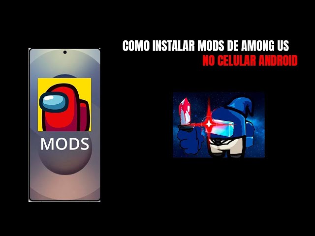 Tutorial Atualizado de Como Instalar MODS DE AMONG US no CELULAR ANDROID