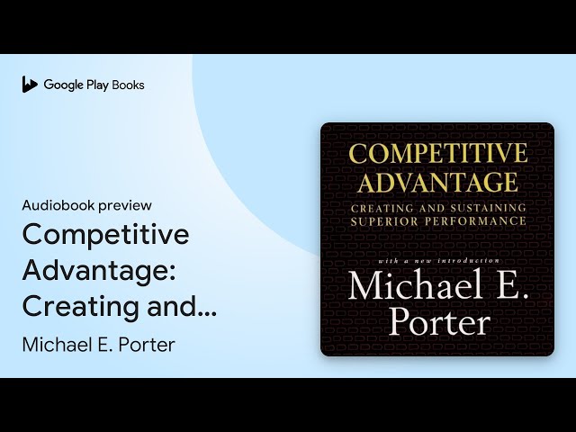 Competitive Advantage: Creating and Sustaining… by Michael E. Porter · Audiobook preview