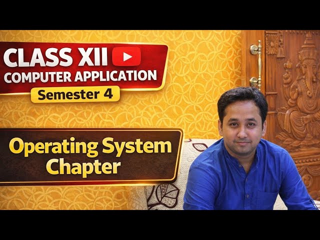 Operating System Chapter Class 12 Computer Application  WBCHSE