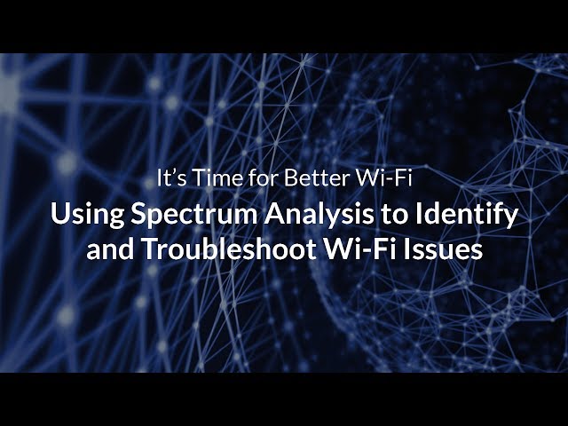 Using Spectrum Analysis for Troubleshooting