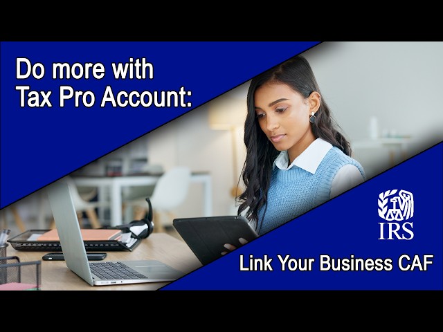 Do more with Tax Pro Account: Link Your Business CAF