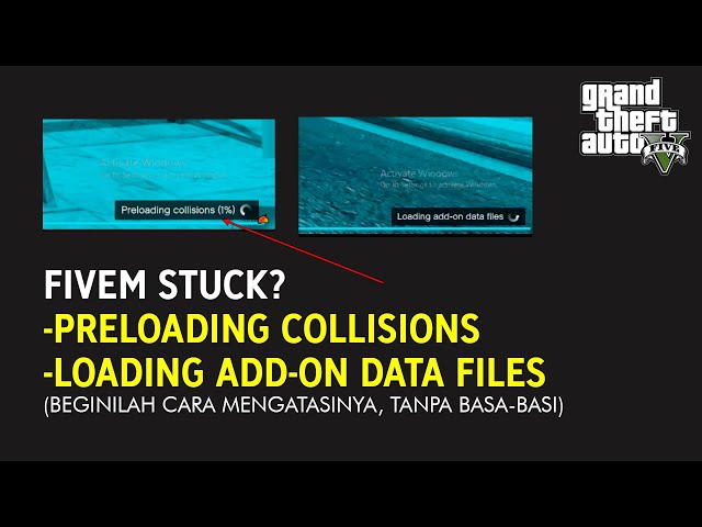 Cara Mengatasi Stuck FiveM di "Preloading Collisions 1%" dan "Loading add-on data Files"