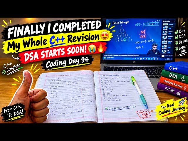 Finally I Completed My Whole C++ Revision 🤩| DSA STARTS SOON! 😭🔥| Coding Day 94