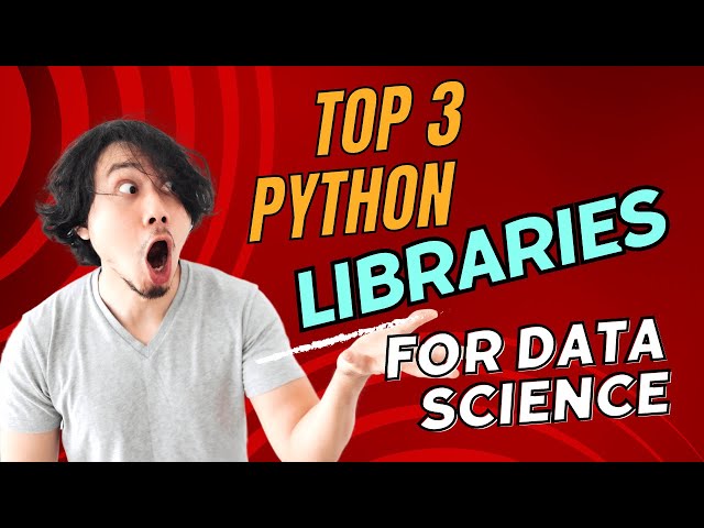 Top 3 Python Libraries for Data Science You Must Know!