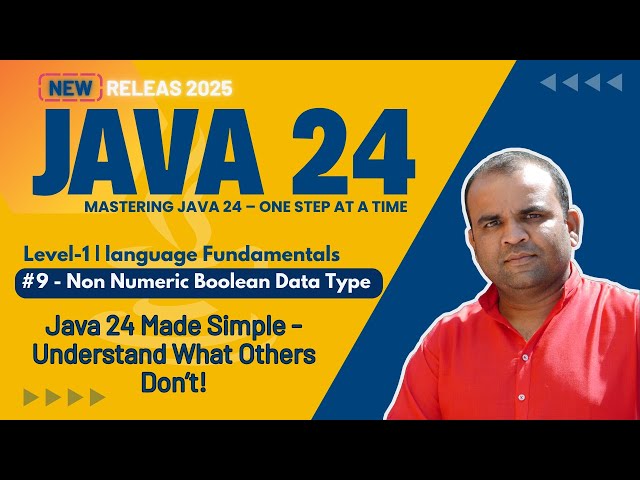 Lesson-9 | Non Numeric Boolean Data Type in JAVA | Mastering in CORE JAVA 24 | 2025