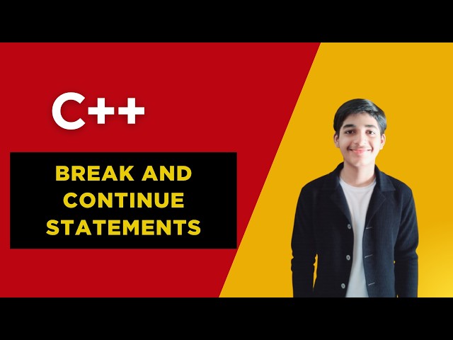 Break and Continue Statements in C++