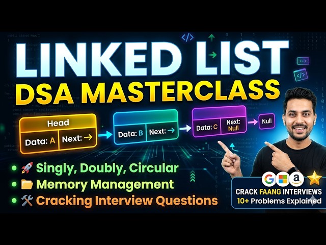 Linked List in Data Structures & Algorithms (DSA) – Complete Masterclass