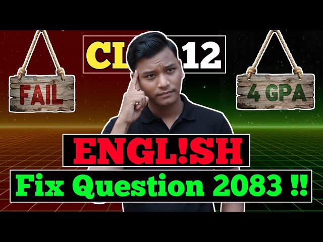 COMPULSORY ENGLISH FIX QUESTION CLASS 12 ll Class 12 English 2083 ll Class 12 English Syllabus 2026