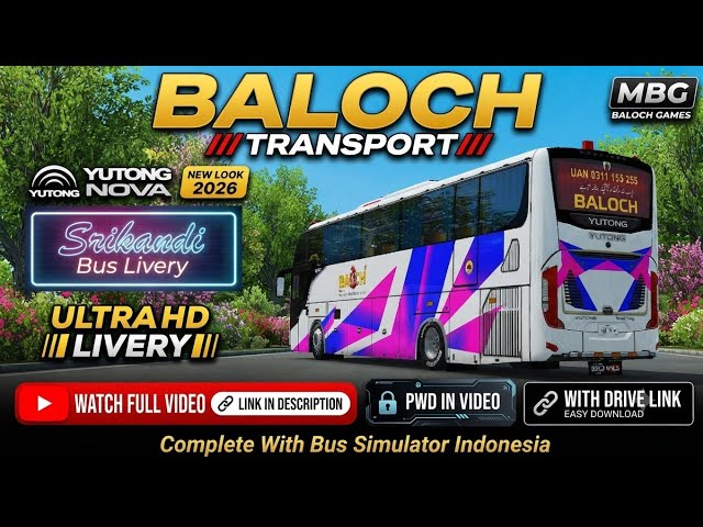 BALOCH TRANSPORT HD BUSSID LIVERY FREE LINK | PAKISTANI BUS SRIKANDI YUTONG LIVERY 