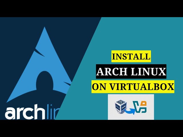 How to Install Arch Linux on VirtualBox