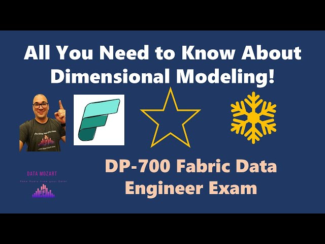 DP-700 Exam: All You Need to Know About Dimensional Modeling!