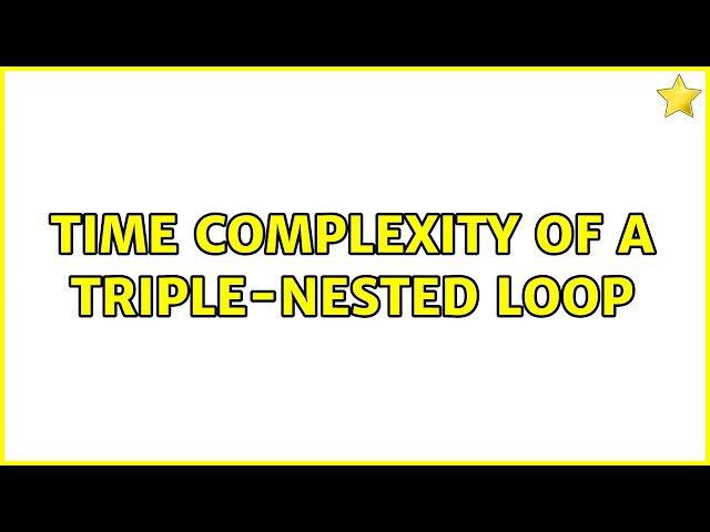 Time complexity of a triple-nested loop (2 Solutions!!)