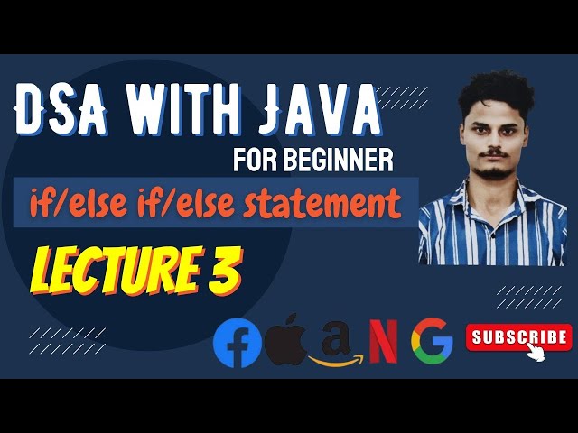 DSA with Java – Lecture 3: If - else if - else conditional statement Explained for Beginners