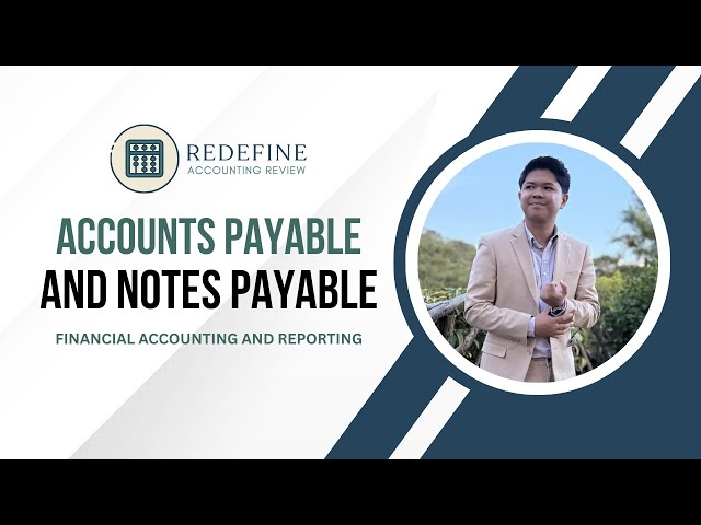 Accounts Payable and Notes Payable