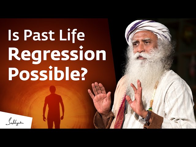 Is Past Life Regression Possible? | Sadhguru Answers