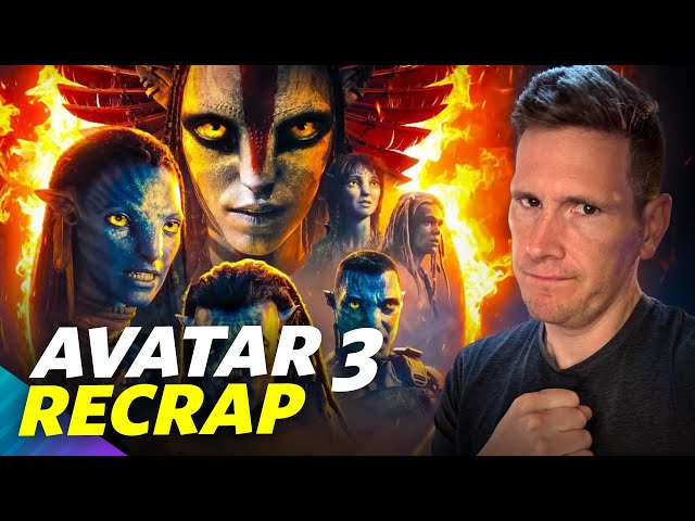 Avatar: Fire & Ash - Recap