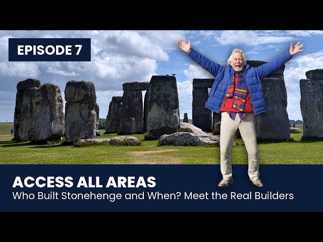 Who Built Stonehenge and When? Meet the Real Builders | Stonehenge Access All Areas, Ep 7