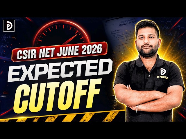 Expected Cut-off CSIR-NET JUNE 2026 | D PHYSICS |