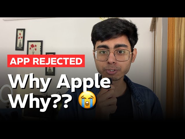 App Store Rejection Nightmare? Avoid These Common Mistakes!