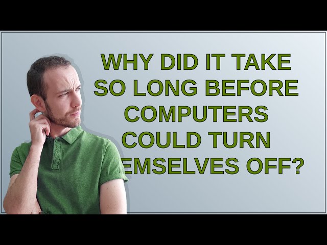 Retrocomputing: Why did it take so long before computers could turn themselves off?
