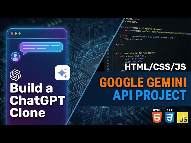 1.0 — Project Overview: Build a ChatGPT Clone with Google Gemini (HTML/CSS/JS)