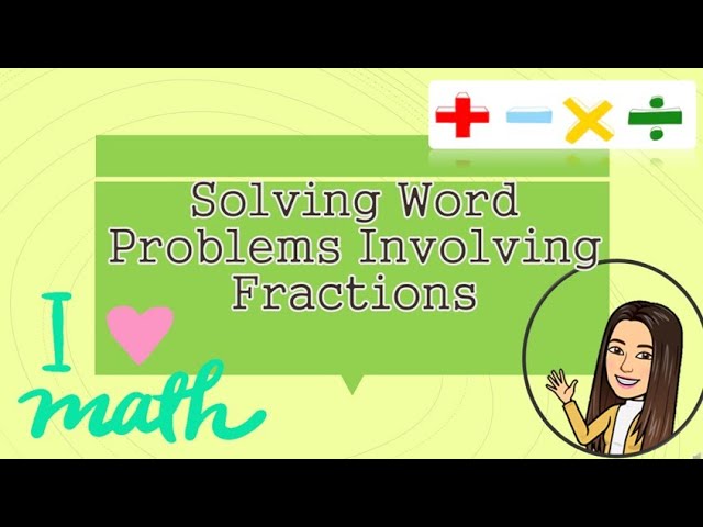 Solving Word Problems Involving Fractions -Grade 5