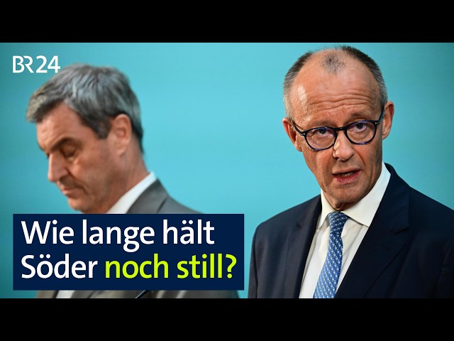 CSU und der Kanzler: Wie lang hält Söder noch still? | Kontrovers | BR24