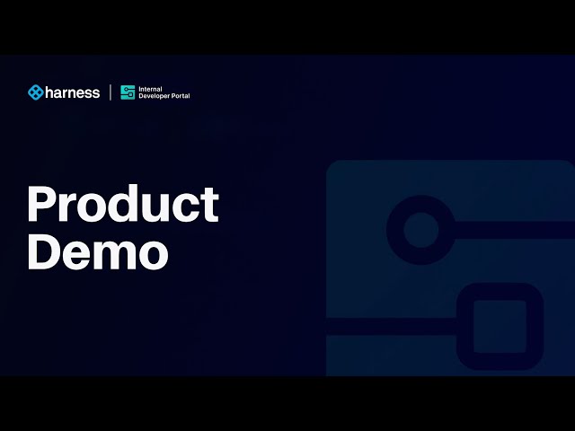 Harness Internal Developer Portal Product Demo