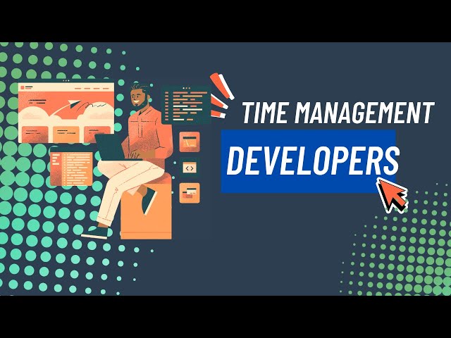 7 Time Management Tips for Busy Developers in 2025