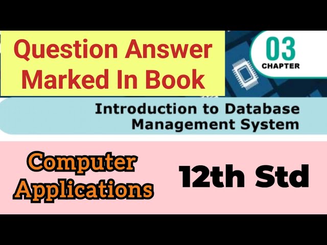 12th Std - Computer Applications | Chapter 3 - Question Answer Marked In Book