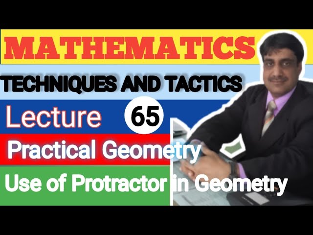 Practical Geometry | How to Use the Protractor | How to Measure an Angle | Math | IGCSE | GCSE