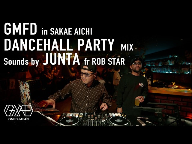 GMFD | DANCEHALL PARTY MIX | Sounds by  JUNTA from ROB STAR