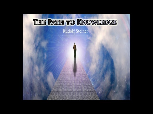 The Path to Knowledge By Rudolf Steiner