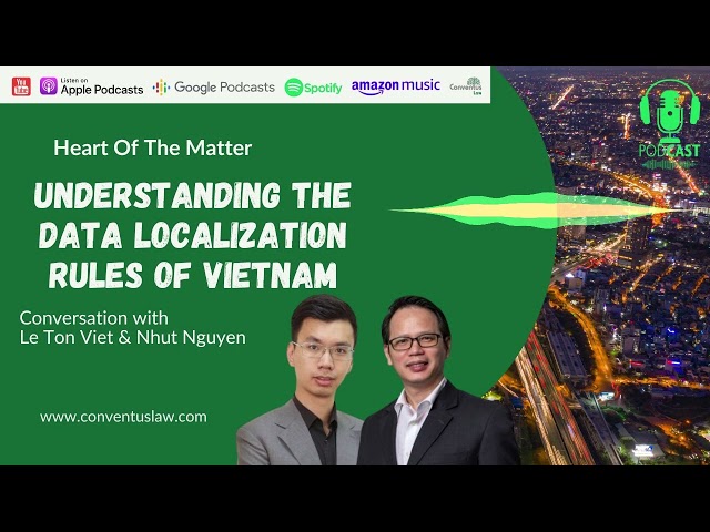 Understanding the Data Localization Rules of Vietnam