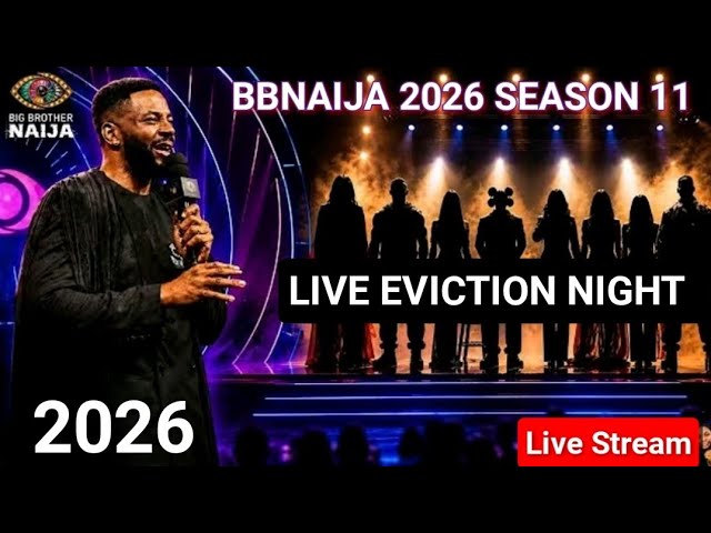BBNAIJA 2026 LIVE STREAMING SEASON 11 | BIG BROTHER NAIJA LIVE SHOW | THIS WEEK 5 EVICTION