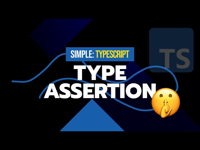 #17 Type Assertion | Simple TypeScript Course