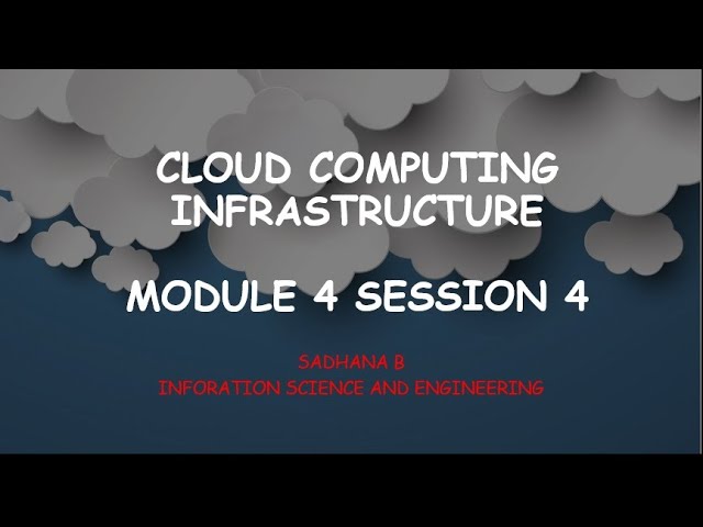 VTU SAN 17CS754   M4 L4  CLOUD COMPUTING INFRASTRUCTURE