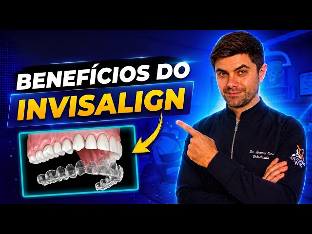 Conheça as Vantagens do Tratamento Com INVISALIGN