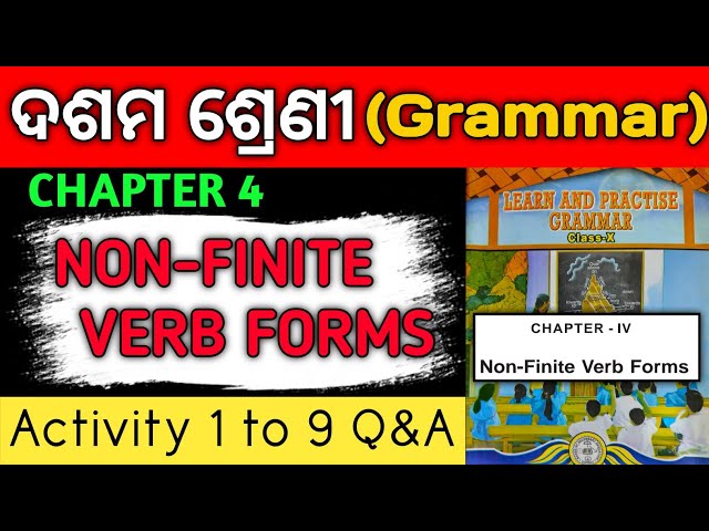 Non finite verb forms question answer | 10th class grammar chapter 4 | Activity 1 to 9 | odia medium