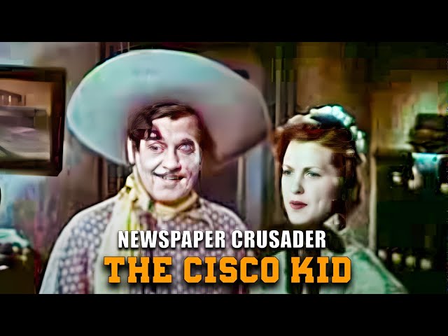 The Cisco Kid | Newspaper Crusader