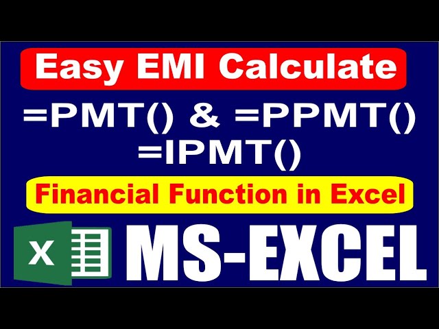 Learn about Excel Financial Functions - PMT, PPMT & IPMT