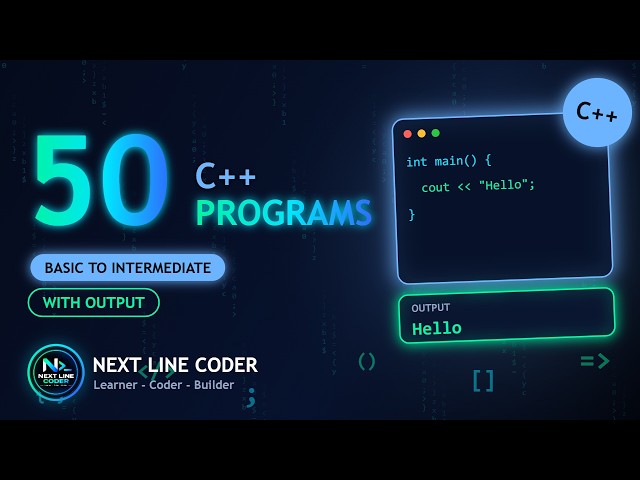 50 C++ Programs for Beginners to Intermediate | Step by Step with Output